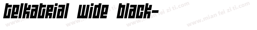 TelkaTRIAL Wide Black字体转换